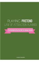 Playing Pretend Law of Attraction Planner