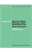 Multilateral Offical Debt Rescheduling : Recent Experience