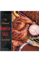 The Ultimate Barbecue Sauce Cookbook