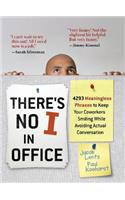 There's No I In Office