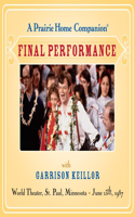Prairie Home Companion: The Final Performance: The Final Performance