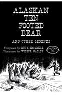 Alaskan Ten-Footed Bear and Other Legends (Reprint Edition)