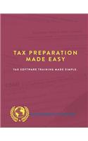 Tax Preparation Made Easy: Tax Software Training Made Simple