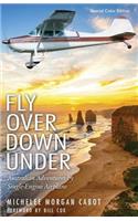 Fly Over Down Under: Australian Adventures by Single-Engine Airplane(English)