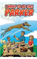 I Want to Be Like Parker
