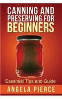Canning and Preserving for Beginners: Essential Tips and Guide(English)