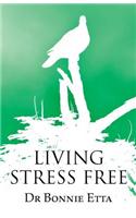 Living Stress Free