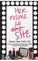 Her Name is SHE