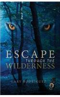 Escape Through the Wilderness