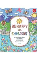 Be Happy & Color!