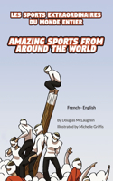 Amazing Sports from Around the World (French-English)