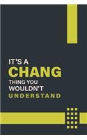 It's a Chang Thing You Wouldn't Understand