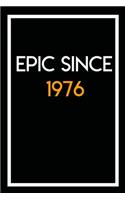 Epic since 1976: Journal Notebook 6x9, 120 Pages, Matte-Finish