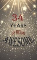 34 Years Of Being Awesome, Notebook Birthday Gift