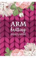 Arm Knitting Project Planner