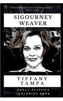 Sigourney Weaver Adult Activity Coloring Book: (0 Sigourney Weaver Adult Activity Coloring Books)