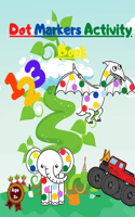 Dot Markers Activity Book: with Mighty Trucks Dinosaurs Animals and Numbers