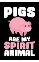 Pigs Are My Spirit Animal