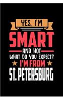 Yes, I'm Smart And Hot What Do You Except I'm From St. Petersburg: Dot Grid 6x9 Dotted Bullet Journal and Notebook and gift for proud St. Petersburg patriots