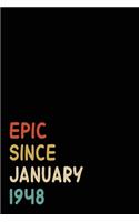 Epic Since January 1948: Birthday Gift For Who Born in January 1948- Blank Lined Notebook And Journal - 6x9 Inch 120 Pages White Paper