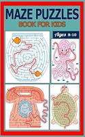 Maze Puzzles Book for Kids Ages 8-10