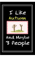 I Like Autumn And Maybe 3 People