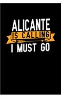 Alicante is calling I Must go