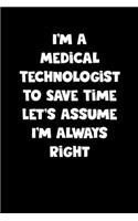 Medical Technologist Notebook - Medical Technologist Diary - Medical Technologist Journal - Funny Gift for Medical Technologist