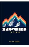 Snowbird, Utah - Ski Trip Journal