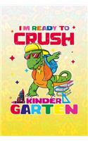 Im Ready To Crush Kindergarten: Cute T-Rex Dabbing Dancing Cover Notebook Handwriting Paper for boys and girls at school learning writing and drawing, Composition for student teach