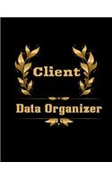 Client Data Organizer: Client Tracking Book, Customer Log Book, Client Profile Tracker Book, Personal Client Record Book Customer Information. Perfect for Keep Track Your 