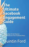 The Ultimate Facebook Engagement Guide