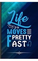 Life Moves Pretty Fast
