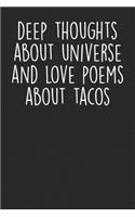 Deep Thoughts About Universe And Love Poems About Tacos