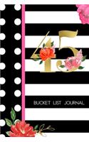 45 Bucket List Journal: 45th Birthday Gift for Women - Alternative to a Card Notebook- Great Christmas or Birthday Present for Her - Floral Pinstripes