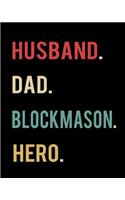 Husband Dad Blockmason Hero: 2020 Calendar Day to Day Planner Dated Journal Notebook Diary 8" x 10" 110 Pages Clean Detailed Book