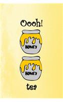 Oooh! Honey Honey Tea