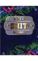 Get Shit Done 2020 Planner: Floral Daily Weekly Monthly Agenda Schedule 52 Week Organizer Goals Logbook Reminder Personal Journal 12 Months Jan 1 2020 to Dec 2020 Calendar Diar