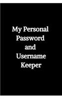 My Personal Password and Username Keeper