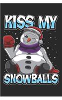 Kiss My Snoballs: Blank Lined Notebook for the christmas time under the xmas tree