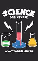 Science Doesn't Care What You Believe in