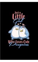 Just a little girl who loves cute penguins: 6x9 Penguins - blank with numbers paper - notebook - notes