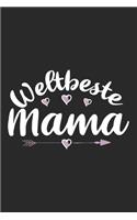 Weltbeste Mama: Schönes Süßes Weltbeste Mama Notizbuch - Planer - Tagebuch - DIN A5 - 120 Punktraster Seiten - Lustiges Tolles Geschenk für Alle Neuen Werdenden Sto