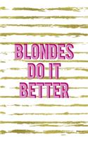 Blondes Do It Better