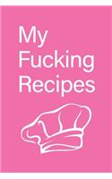 My fucking Recipes