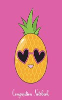 Composition Notebook: Pineapple Kawaii Pink Composition Notebook Back to School 7.5 x 9.25 Inches 100 College Ruled Pages Cute Girls Journal