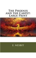 The Phoenix and the Carpet: Large Print