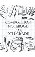 Composition Notebook For 9th Grade
