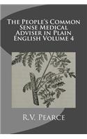 The People's Common Sense Medical Adviser in Plain English Volume 4