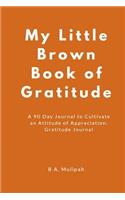 My Little Brown Book of Gratitude